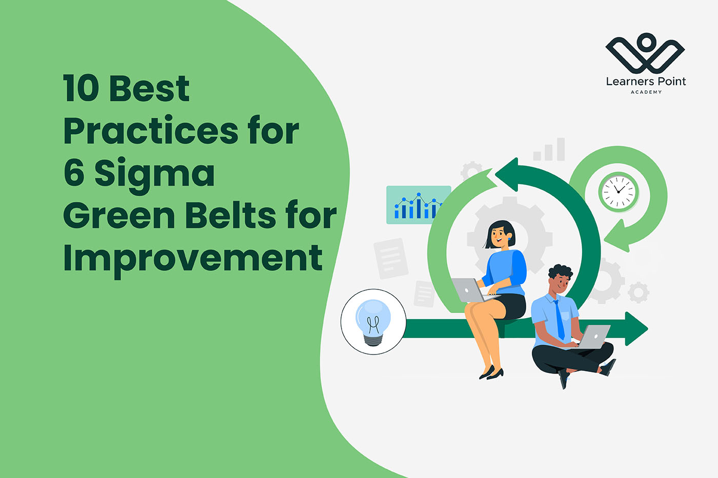 10 Best Practices for 6 Sigma Green Belts for Improvement
